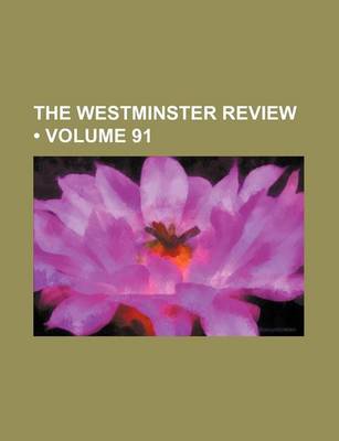 Book cover for The Westminster Review (Volume 91)