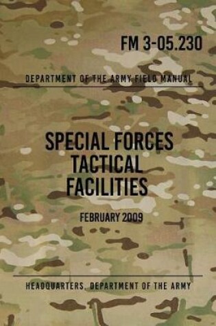 Cover of FM 3-05.230 Special Forces Tactical Facilities