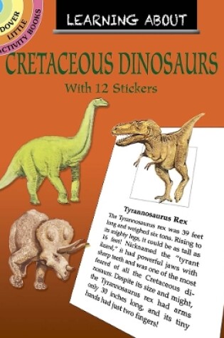 Cover of Learning About Cretaceous Dinosaurs