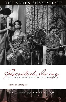 Book cover for Recontextualizing Indian Shakespeare Cinema in the West