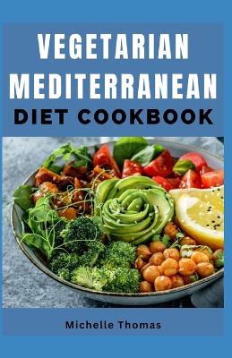 Book cover for Vegetarian Mediterranean Diet Cookbook