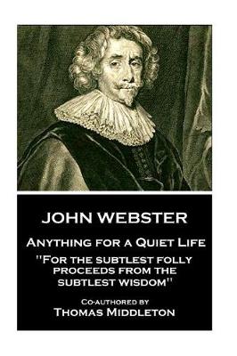 Book cover for John Webster - Anything for a Quiet Life