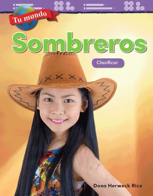 Book cover for Tu mundo: Sombreros: Clasificar (Your World: Hats: Classifying)