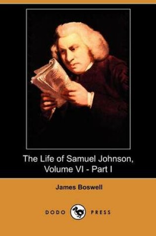 Cover of The Life of Samuel Johnson, Volume VI - Part I