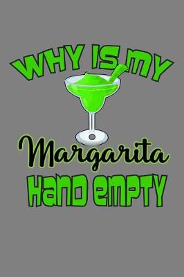 Book cover for Why Is My Margarita Hand Empty