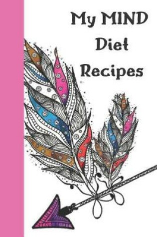 Cover of My Mind Diet Recipes