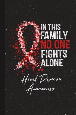 Book cover for In This Family No One Fights Alone Heart Disease Awareness