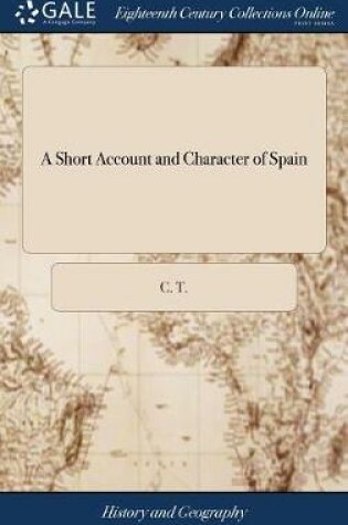 Cover of A Short Account and Character of Spain