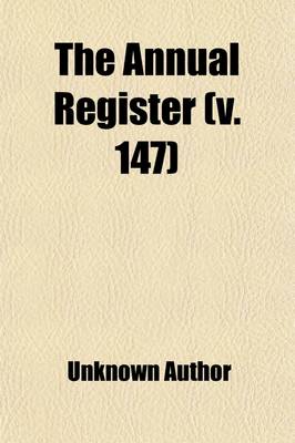 Book cover for The Annual Register (Volume 147)