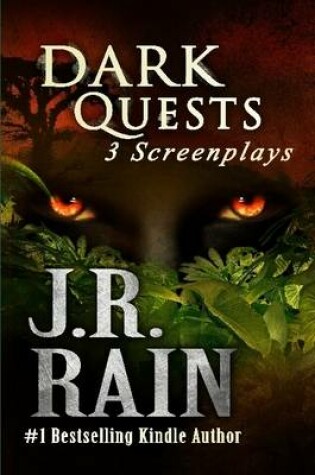 Cover of Dark Quests: Three Screenplays