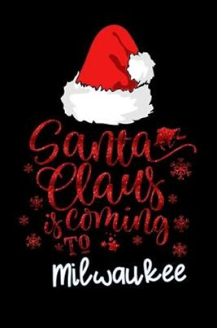 Cover of santa claus is coming to Milwaukee