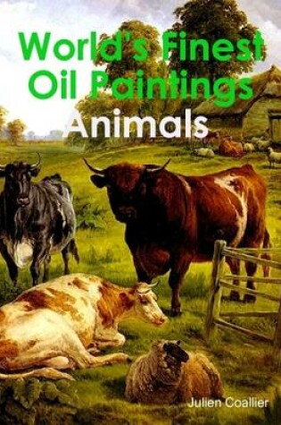 Cover of World's Finest Oil Paintings - Animals