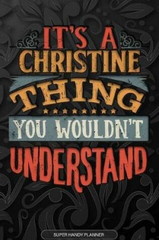 Cover of It's A Christine Thing You Wouldn't Understand