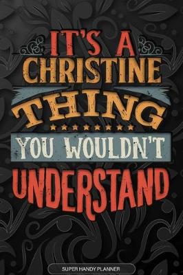 Book cover for It's A Christine Thing You Wouldn't Understand