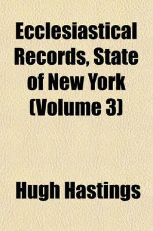 Cover of Ecclesiastical Records, State of New York (Volume 3)