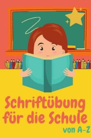 Cover of Schriftübung für die Schule von A-Z