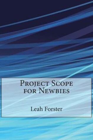 Cover of Project Scope for Newbies