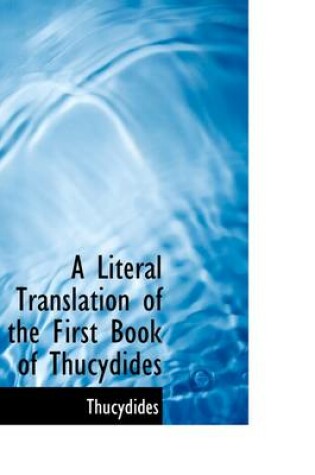 Cover of A Literal Translation of the First Book of Thucydides