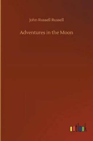 Cover of Adventures in the Moon