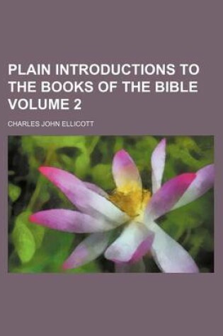 Cover of Plain Introductions to the Books of the Bible Volume 2