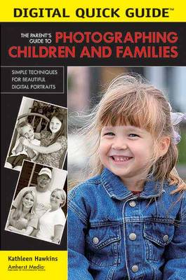 Book cover for The Parent's Guide To Photographing Children And Families