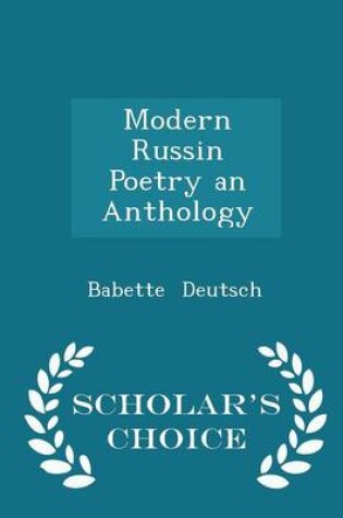 Cover of Modern Russin Poetry an Anthology - Scholar's Choice Edition