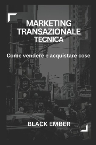 Cover of Marketing Transazionale Tecnica