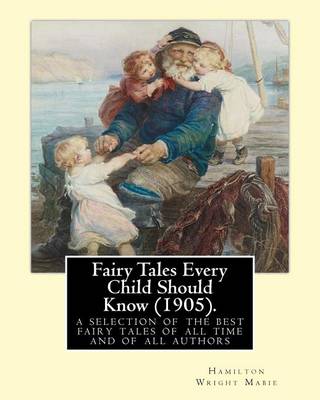 Book cover for Fairy Tales Every Child Should Know (1905).edited By