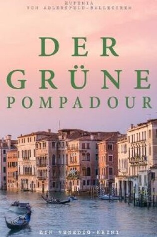 Cover of Der gr�ne Pompadour (Ein Venedig-Krimi)
