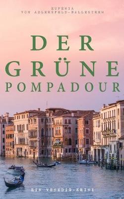 Book cover for Der grüne Pompadour (Ein Venedig-Krimi)