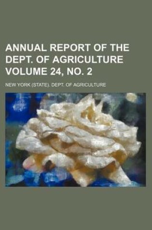 Cover of Annual Report of the Dept. of Agriculture Volume 24, No. 2