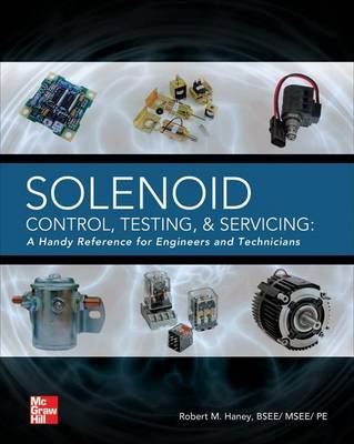 Book cover for Solenoid Control, Testing, and Servicing: A Handy Reference for Engineers and Technicians