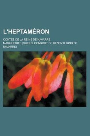 Cover of L'Heptameron; Contes de La Reine de Navarre