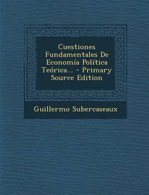 Book cover for Cuestiones Fundamentales De Economia Politica Teorica...