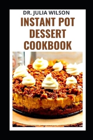 Cover of Instant Pot Dessert Cookbook