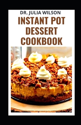 Book cover for Instant Pot Dessert Cookbook