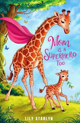 Book cover for Mom Is a Superhero Too