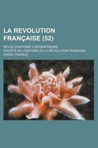 Cover of La Revolution Francaise (52); Revue D'Histoire Contemporaine