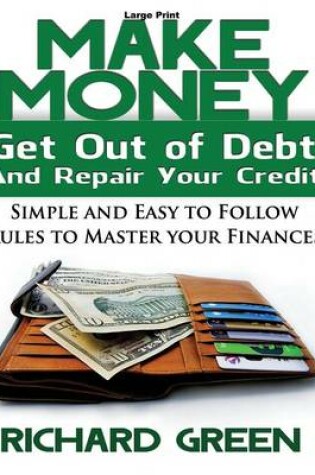 Cover of Make Money Get Out of Debt and Repair Your Credit