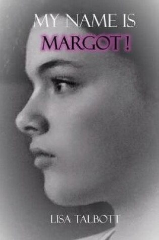 Cover of My Name is Margot!