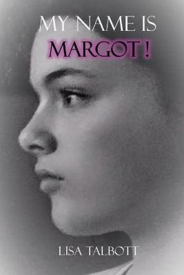 Book cover for My Name is Margot!