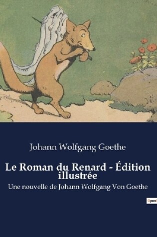 Cover of Le Roman du Renard - Édition illustrée