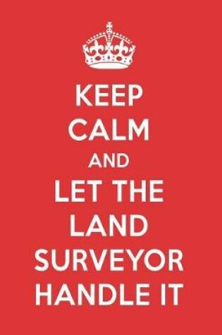 Cover of Keep Calm and Let the Land Surveyor Handle It