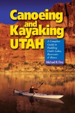 Cover of Canoeing & Kayaking Utah