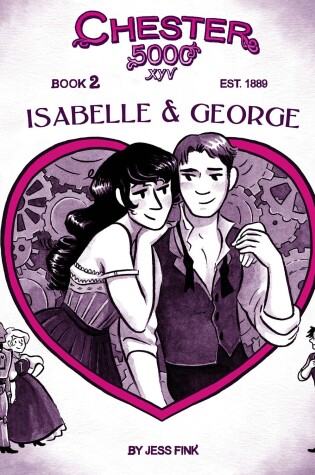 Cover of Chester 5000 (Book 2): Isabelle & George