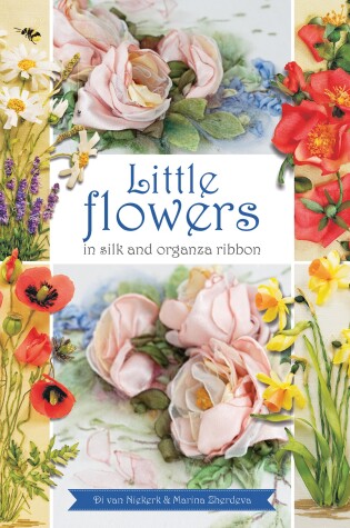 Cover of Little Flowers in silk and organza ribbon