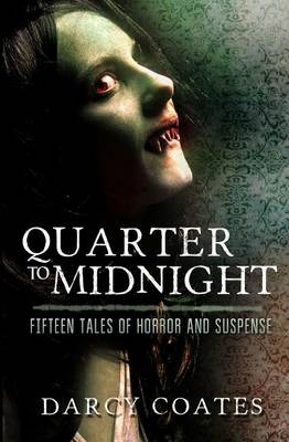 Quarter to Midnight by Darcy Coates