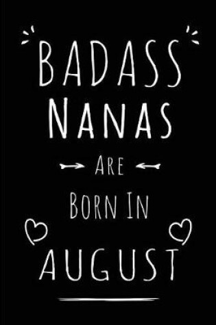 Cover of Badass Nanas Are Born In August