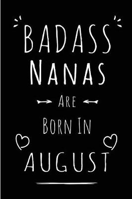 Book cover for Badass Nanas Are Born In August