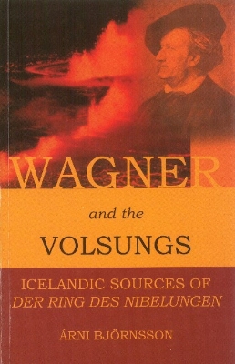 Cover of Wagner and the Volsungs